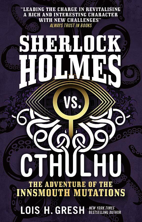 Sherlock Holmes vs. Cthulhu: The Adventure of the Innsmouth Mutations